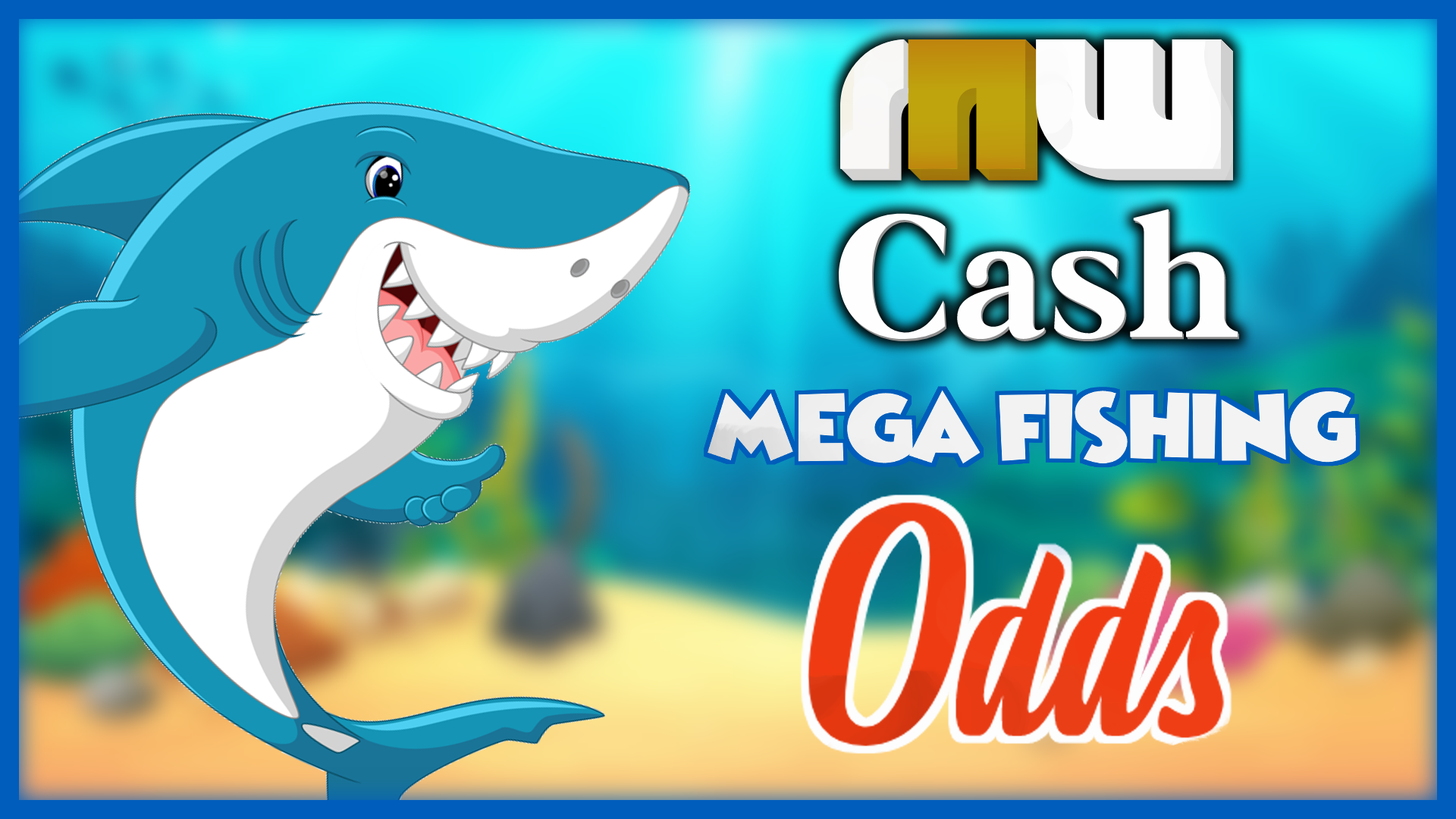 mega fishing odds explained